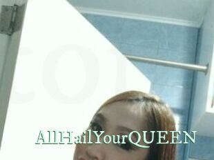 AllHailYourQUEEN