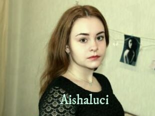 Aishaluci