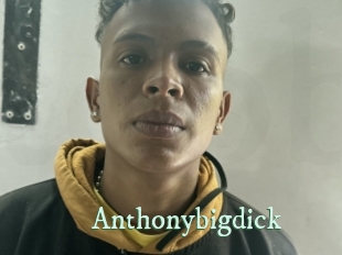 Anthonybigdick