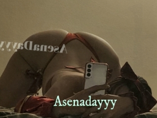 Asenadayyy