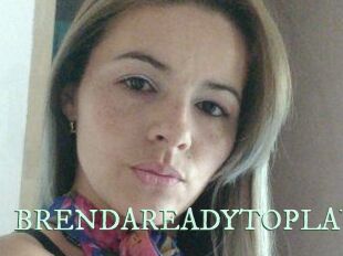 BRENDAREADYTOPLAY