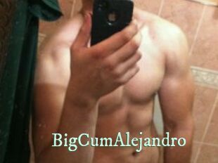 BigCumAlejandro