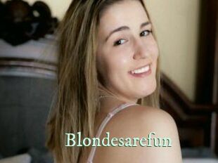 Blondesarefun