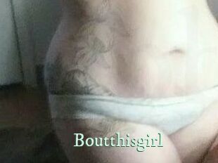Boutthisgirl