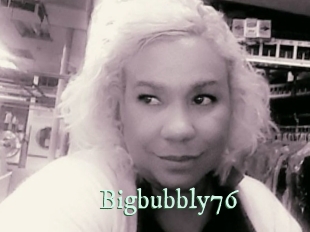 Bigbubbly76