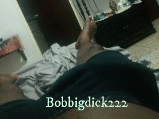 Bobbigdick222