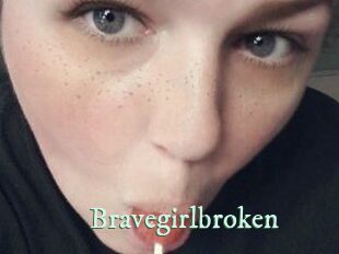 Bravegirlbroken