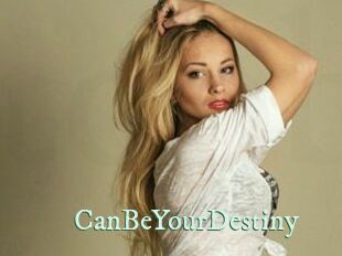 CanBeYourDestiny