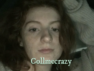 Collmecrazy