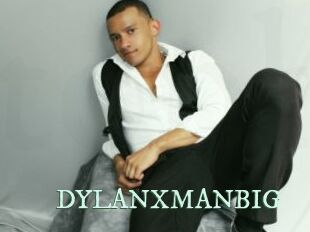 DYLANXMANBIG