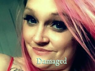 Damaged