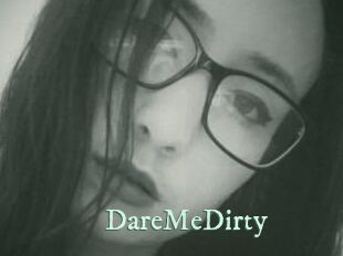 DareMeDirty