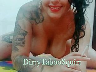 DirtyTabooSquirt Top Blog X