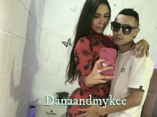 Danaandmykee