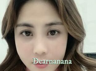 Dearnanana