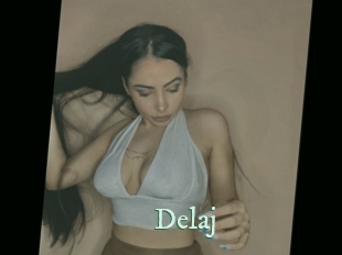 Delaj