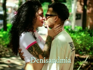 Denisandmia