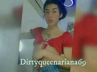 Dirtyqueenariana69