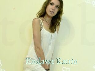 Enslaver_Katrin