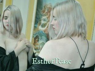 EstherTease