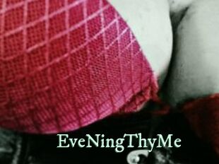 EveNingThyMe