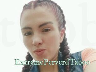 ExtremePerverdTaboo