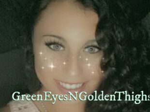 GreenEyesNGoldenThighs