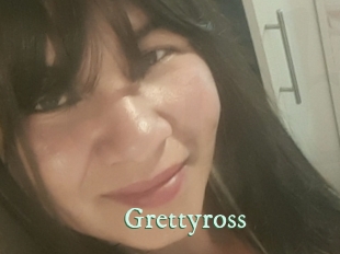 Grettyross