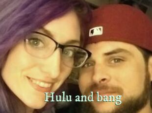 Hulu_and_bang