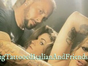 HungTattooedItalianAndFriends