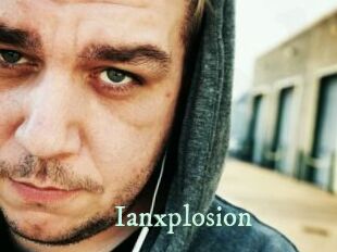 Ianxplosion