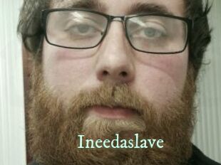 Ineedaslave