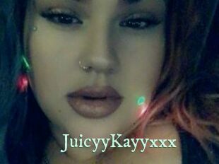 JuicyyKayyxxx