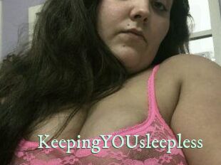 KeepingYOUsleepless
