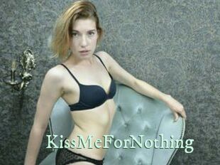 KissMeForNothing