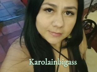 Karolainbigass