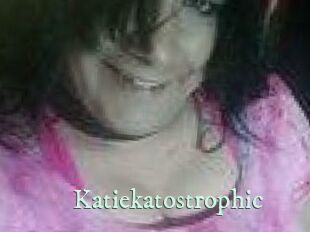 Katiekatostrophic