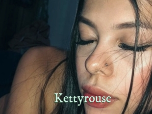 Kettyrouse