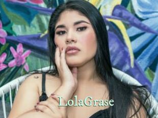 LolaGrase