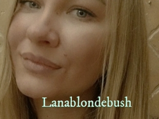 Lanablondebush