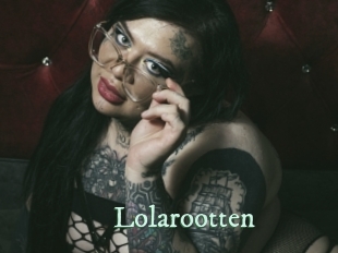 Lolarootten