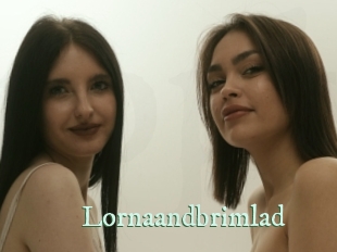 Lornaandbrimlad