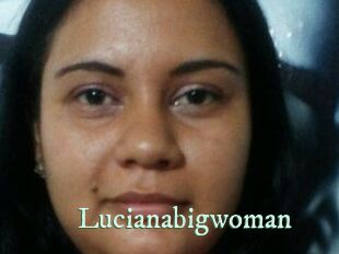 Lucianabigwoman