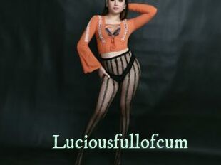 Luciousfullofcum