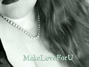 MakeLoveForU