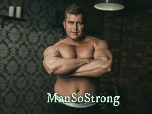 ManSoStrong