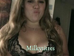 Milkytittes