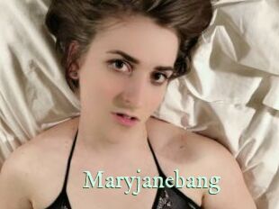Maryjanebang