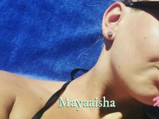 Mayaaisha