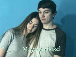 Mayandmickel